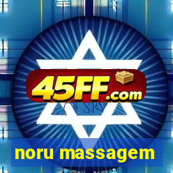 noru massagem